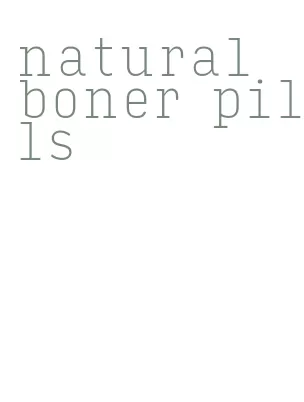 natural boner pills