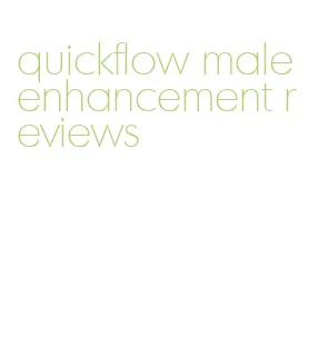 quickflow male enhancement reviews
