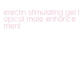 erectin stimulating gel topical male enhancement