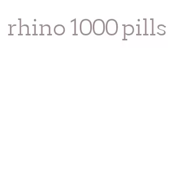rhino 1000 pills