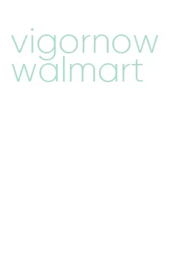 vigornow walmart