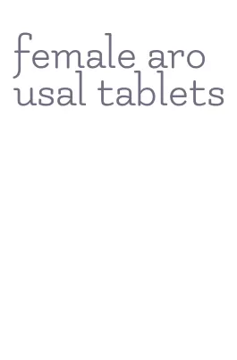 female arousal tablets