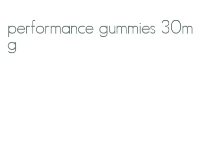 performance gummies 30mg