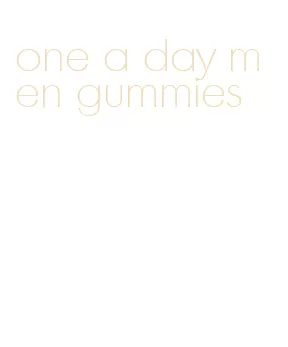 one a day men gummies