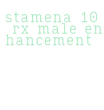 stamena 10 rx male enhancement