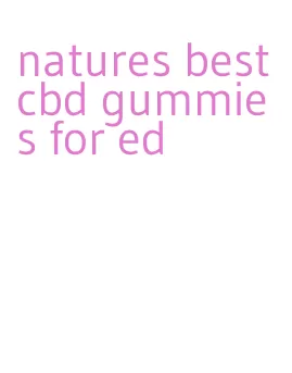 natures best cbd gummies for ed