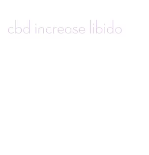 cbd increase libido