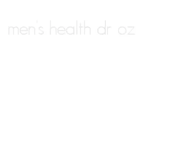 men's health dr oz