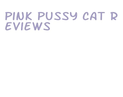 pink pussy cat reviews