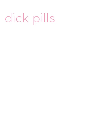 dick pills