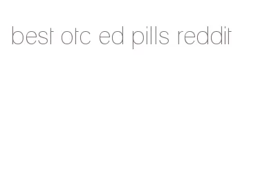 best otc ed pills reddit