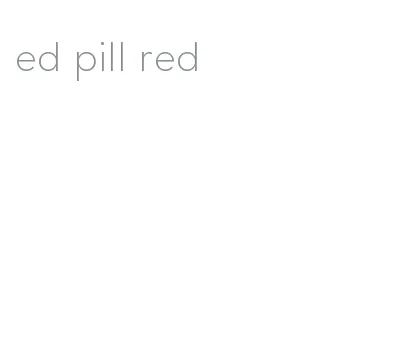 ed pill red