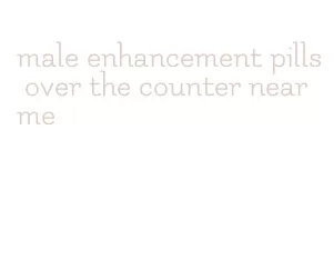 male enhancement pills over the counter near me