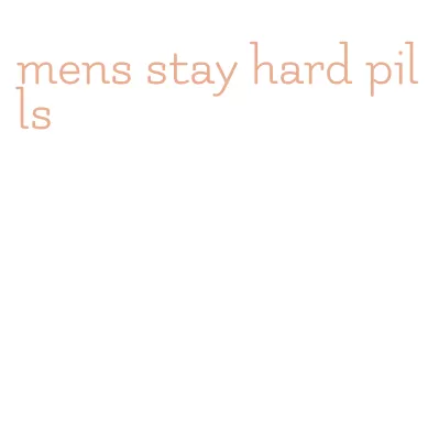 mens stay hard pills