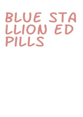 blue stallion ed pills