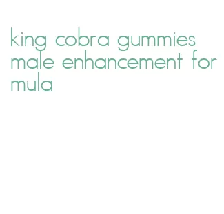 king cobra gummies male enhancement formula
