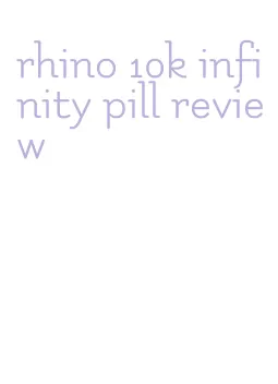 rhino 10k infinity pill review