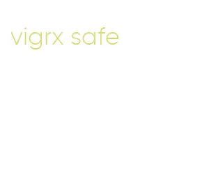 vigrx safe