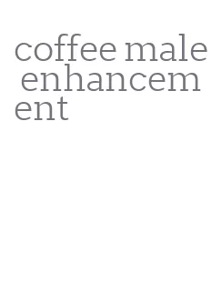 coffee male enhancement