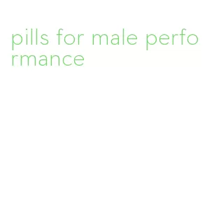 pills for male performance