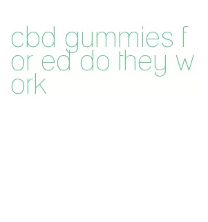 cbd gummies for ed do they work