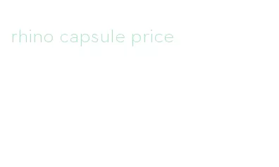 rhino capsule price