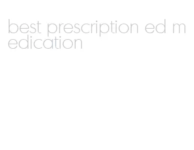 best prescription ed medication