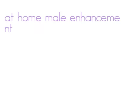at home male enhancement