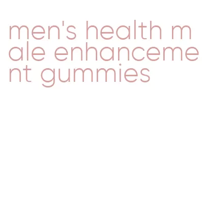 men's health male enhancement gummies