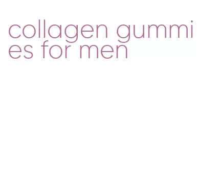 collagen gummies for men