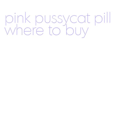 pink pussycat pill where to buy
