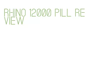 rhino 12000 pill review