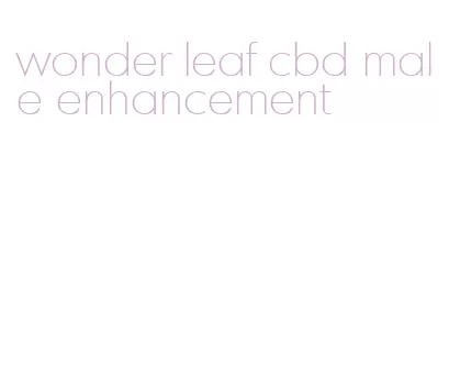 wonder leaf cbd male enhancement
