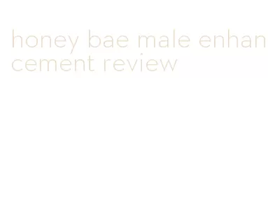 honey bae male enhancement review