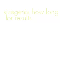 sizegenix how long for results