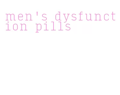 men's dysfunction pills