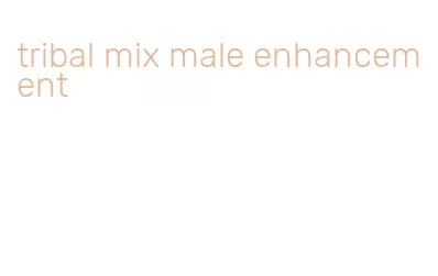 tribal mix male enhancement