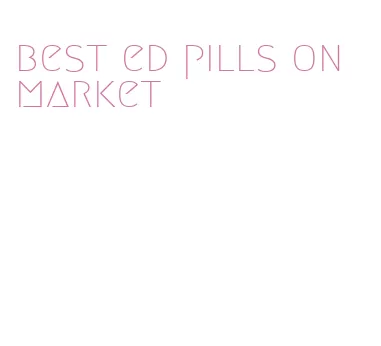 best ed pills on market