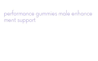 performance gummies male enhancement support