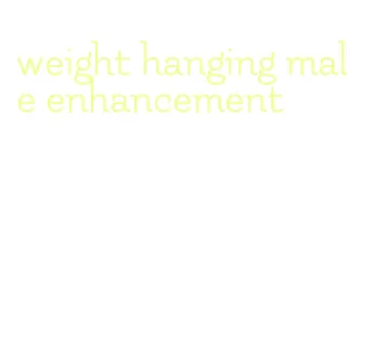 weight hanging male enhancement