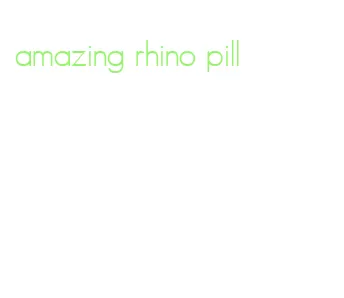 amazing rhino pill