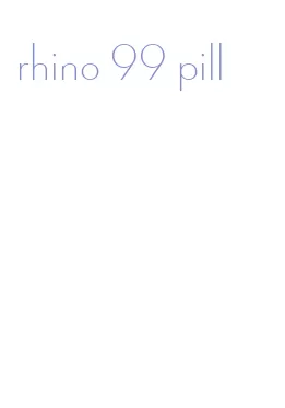 rhino 99 pill