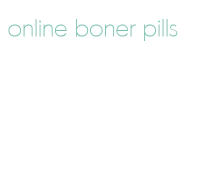 online boner pills