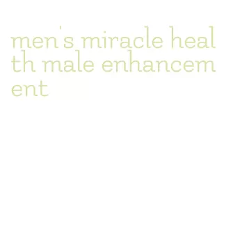 men's miracle health male enhancement