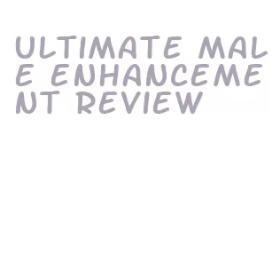 ultimate male enhancement review