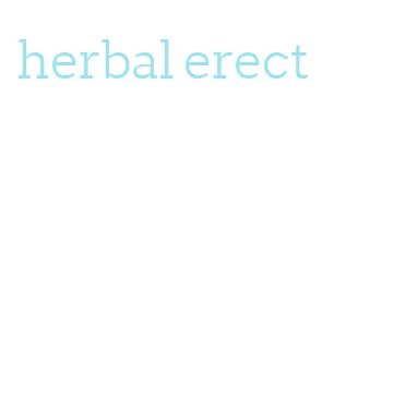 herbal erect