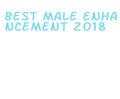 best male enhancement 2018