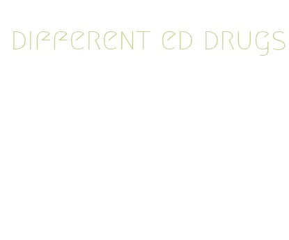 different ed drugs