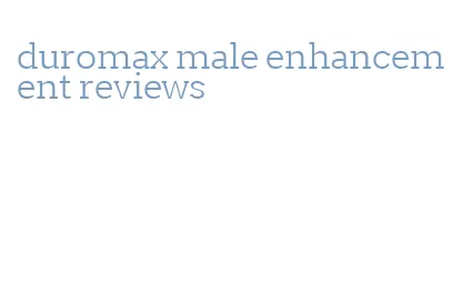duromax male enhancement reviews