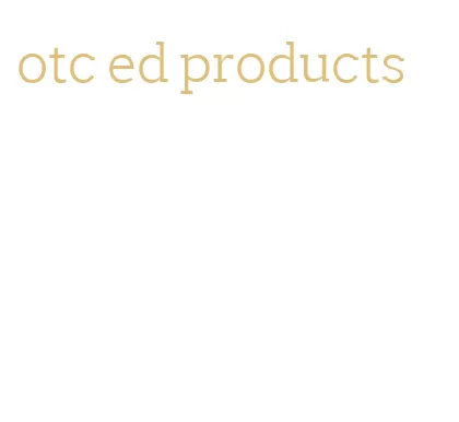 otc ed products